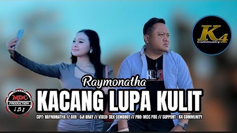 KACANG LUPA KULIT - Raymonatha - Video Music Official  MDC Pro K4 Community