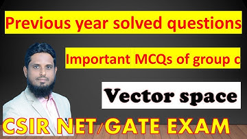 important questions of group c csir net maths vetor space #previous year solved questions