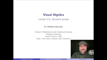 Visual Algebra, Lecture 3.8: Quotient groups