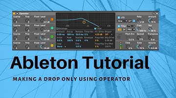 Ableton Tutorial : Making a Drop using only OPERATOR