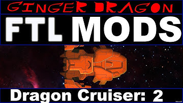 Ginger Dragon Plays: FTL: Faster Than Light Mods [Dragon Cruiser: Part 2]