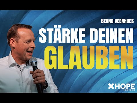 Stärke deinen Glauben | Bernd Veenhues | Gottesdienst