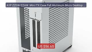 A1P ZZEW/ZZAW  Mini ITX Case Full Aluminum Micro Desktop PC... — Top Pick 2026 | Unbeatable Price!