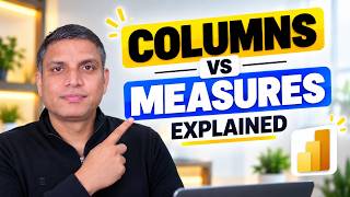 Power BI Columns vs Measures Explained | When to Use Which?