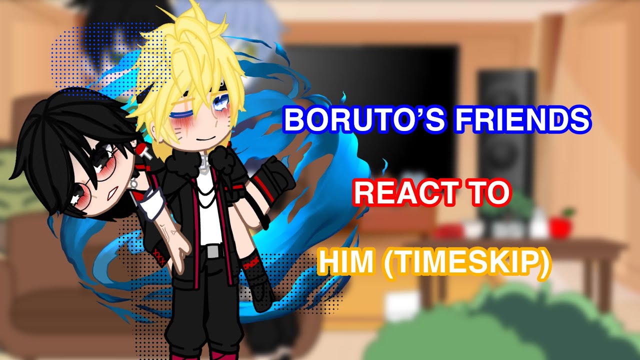 Boruto Characters and ??? react to ??? - Chapter 1 - LiYing_blsDomi -  Multifandom [Archive of Our Own]
