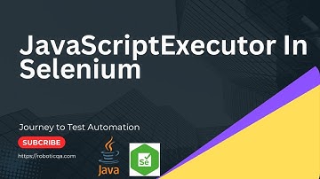 Working with JavaScriptExecutor in Selenium WebDriver | How to scroll down or scroll to top