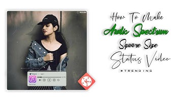 How To Make #Trending (Audio Spectrum) WhatsApp Status Video In Kinemaster [Tutorial]