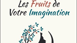 « Les fruits de votre imagination » de Nicolas Brunet. Résumé et analyse. Développement personnel