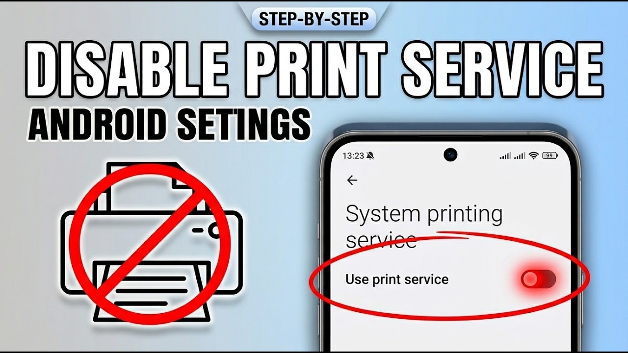 How to Disable the System Printing Service on Android - YouTube
