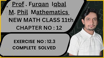 New Math Class 11th 2025 Exercise : 12.3  (Complete All Questions)
