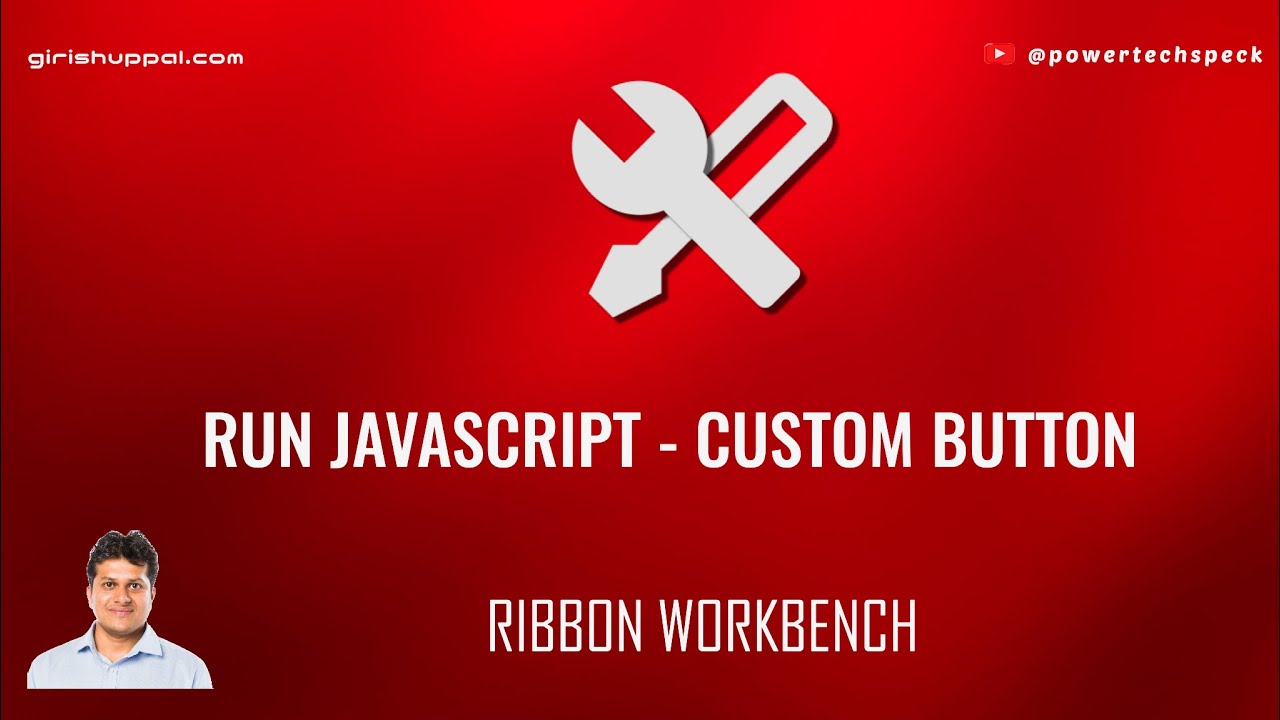 How to run JavaScript using Custom button in a model driven Power App?