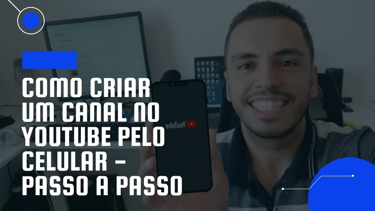 Como criar um canal no YouTube pelo Celular - Passo a Passo - YouTube