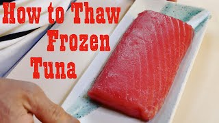 How to defrost frozen tuna   米国発・冷凍マグロの解凍方法