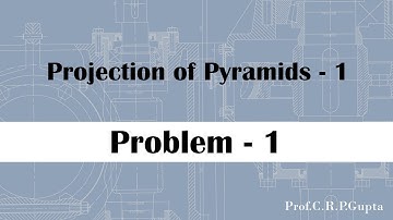Projection of Pyramid 1_Problem 1_Prof_C.R.P Gupta