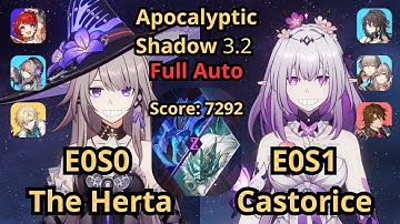 Apocalyptic Shadow 3.2 Full Auto | E0S0 The Herta & E0S1 Castorice | Honkai Star Rail