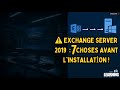 ⚠️ Exchange Server 2019 : 7 Choses AVANT l'Installation !"