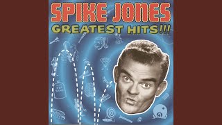 Video thumbnail of "Spike Jones - Oh! By Jingo"