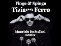 Tiziano Ferro Fingo Spingo Maurizio De Stefani Remix Tiziano Ferro Fingo Spingo Maurizio De Stefani Remix