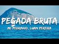 Mc Pedrinho, Luan Pereira, Dj Chris No Beat - Pegada Bruta (Ao Vivo) (Letra/Lyrics)