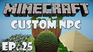 Minecraft - Custom NPC Returns - Episode 25 | MINI CONTEST!