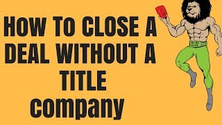 How to Close a Deal WITHOUT a Title Company: Step-by-Step Guide to Filing a Deed!