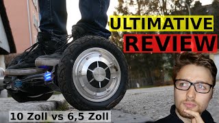 Mini Segway / Hoverboard/ Balance Board Review - 10 Zoll vs 6,5 Zoll