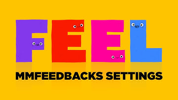 Feel Tutorial : MMFeedbacks Settings