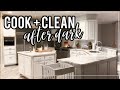 Relaxing Cook and Clean With Me | After Dark Cleaning Motivation!
