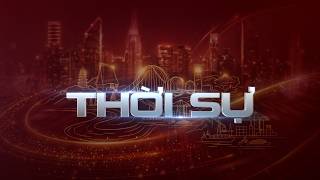 THỜI SỰ TỐI [Tối 7/8]
