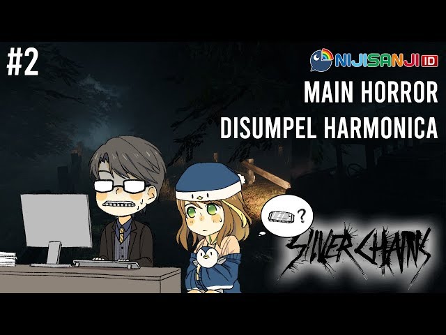 【NIJISANJI ID】Main Horror Sambil Disumpel Harmonica (Silver Chains)のサムネイル