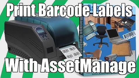 How to Print Barcode Labels with AssetManage Asset Inventory Software