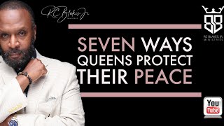 Celebrity SEVEN WAYS QUEENS PROTECT THEIR PEACE by RC Blakes Wealth
