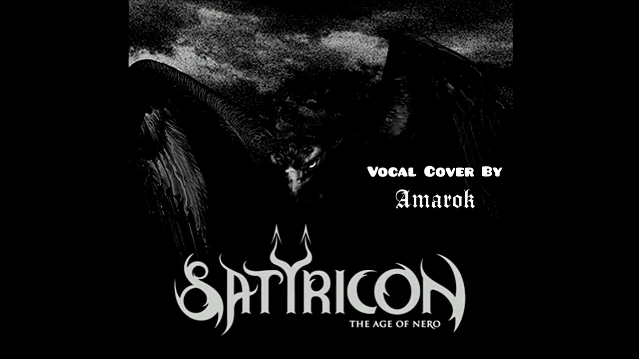 Satyricon - Black Crow On A Tombstone | (Vocal Cover By Amarok)
