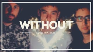 YEARS & YEARS - 'WITHOUT' Lyrics (SUB INDO)