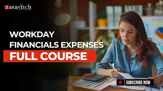Workday Financials Expenses Full Course | ZaranTech