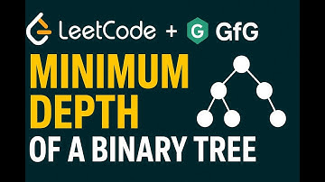 Minimum Depth of Binary Tree | LeetCode + GFG | Easy Explanation with Visuals | BFS + DFS