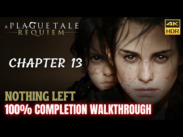 A Plague Tale Requiem - Chapter 13 Nothing Left Walkthrough