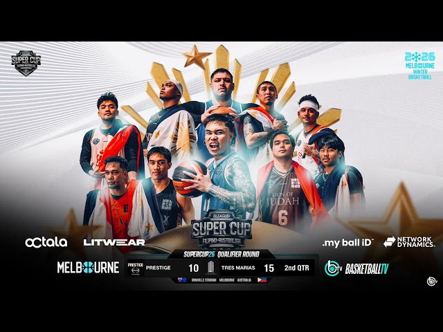 Super Cup 2026 Round 3 | Full Game | Tres Marias VS Prestige -25 July 2026 - DLeague Australia