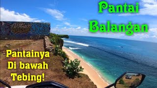 Explore Pantai Balangan Bali - Pantai di bawah tebing!