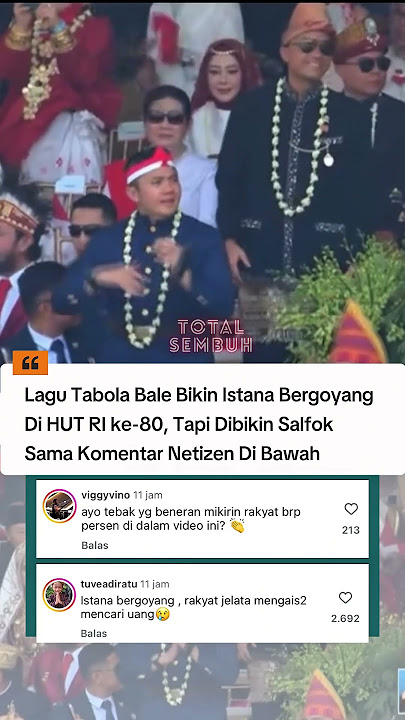 Istana negara joget lagu tabola bale di HUT RI ke -80, salfok sama tanggapan netizen