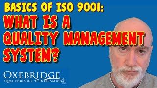 Basics of ISO 9001 Part 1: What is a Quality Management System