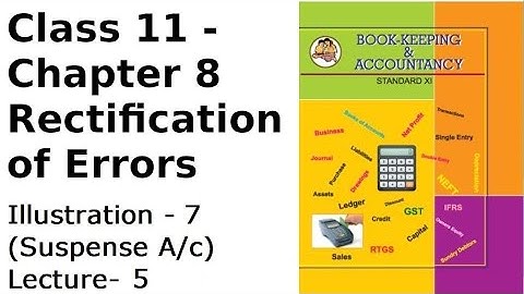 11th Std Maharashtra Board Chapter - 8  Rectification of Errors Illustration No-7 (Suspense Account)