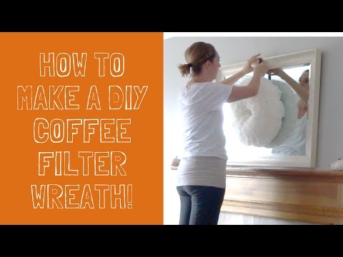 How to Make a Coffee Filter Wreath!