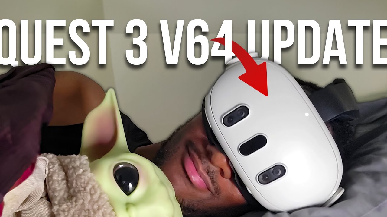 Now You Can VR IN BED with QUEST 3 Update v64!