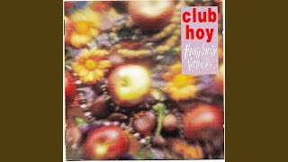 Video thumbnail of "Club Hoy - House On Fire"