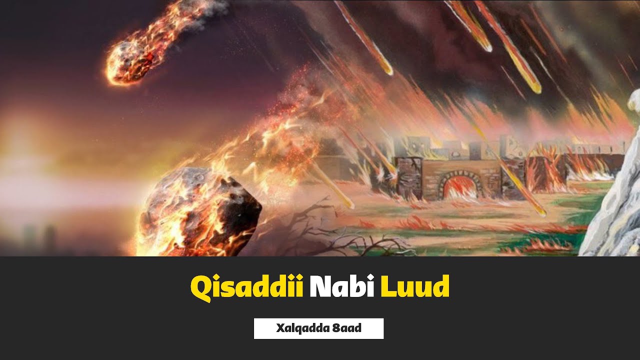 Qisaddii Nabi Luud | Dadkii ugu dhaqanka xumaa taariikhda | Dhambaal 5 | Xalqadda 8aad