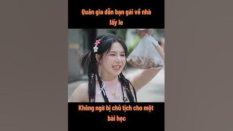 Quản gia dẫn bạn gái về lấy le, gặp ngay chủ tịch và cái kết đắng lòng