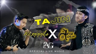 TAJIN - ARYA GALIH FT. MASDDDHO (OFFICIAL MUSIC LIVE) - AG MUSIC