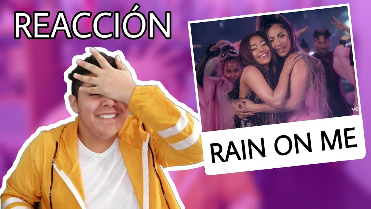 Lady Gaga, Ariana Grande - Rain On Me | REACCIÓN - YouTube