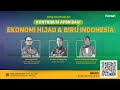 Diskusi publik kontribusi apbn bagi ekonomi hijau  biru indonesia  live kontan